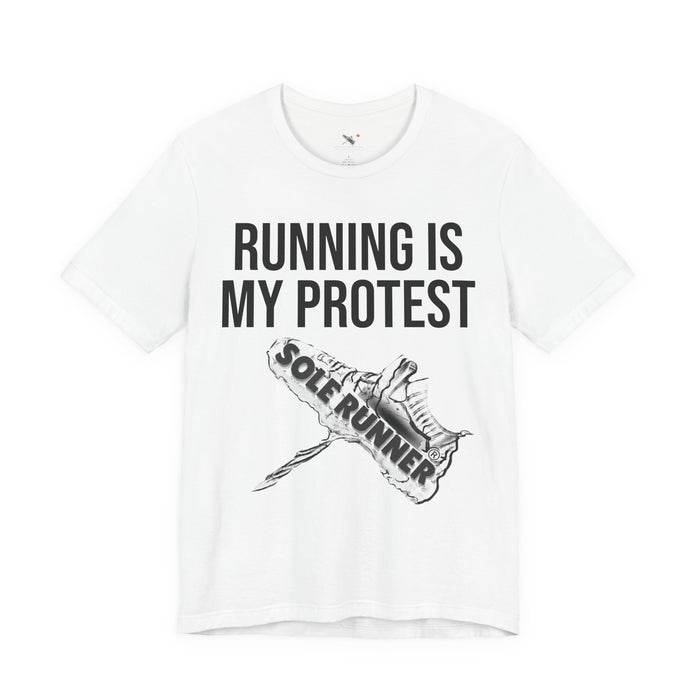 Running Is My Protest: Unisex Jersey Short Sleeve Tee