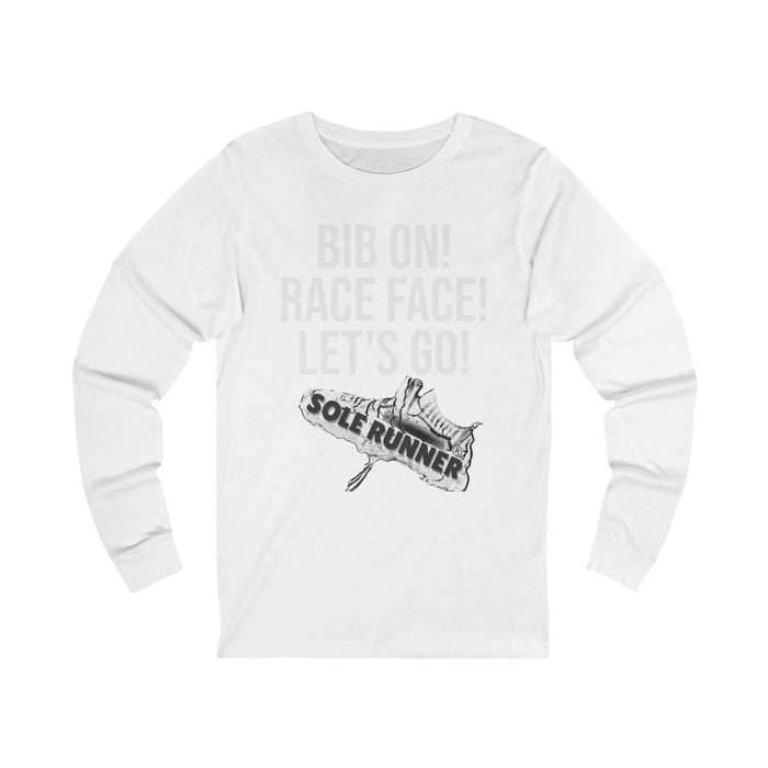 Bib On! Race Face! Let's Go!: Unisex Jersey Long Sleeve Tee