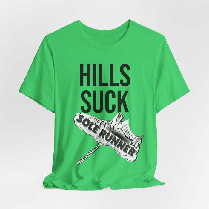 Hills Suck: Unisex Jersey Short Sleeve Tee
