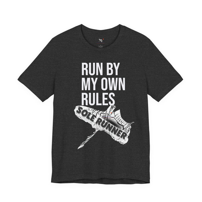 Run By My Own Rules-Sole Runner®: Unisex Jersey Short Sleeve Tee