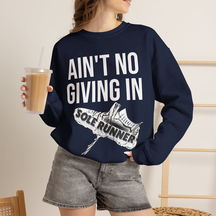 Ain't No Giving In: Unisex Heavy Blend™ Crewneck Sweatshirt