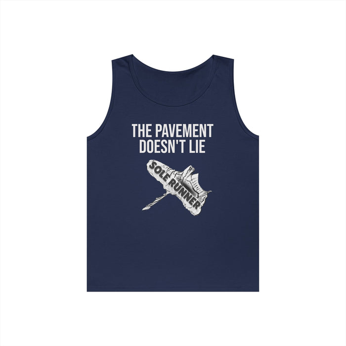 The Pavement Doesn't Lie: Unisex Heavy Cotton Tank Top
