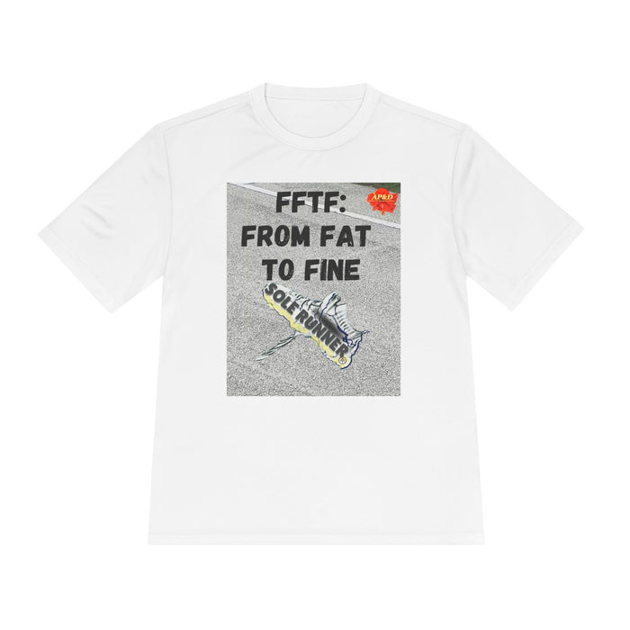FFTF: From Fat To Fine- Whimsical Moisture Wicking Unisex T-Shirt For Runners