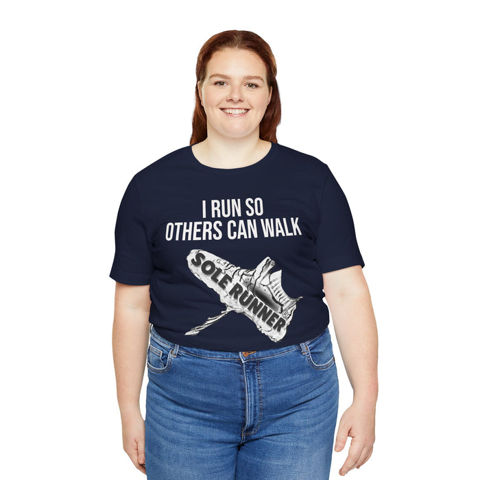I Run So Others Can Walk: Unisex Jersey Short Sleeve Tee