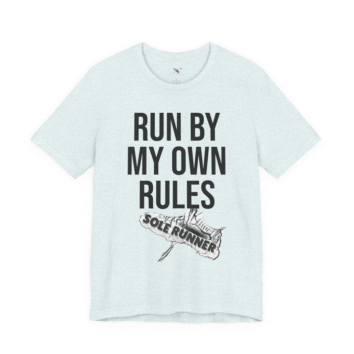 Run By My Own Rules-Sole Runner®: Unisex Jersey Short Sleeve Tee
