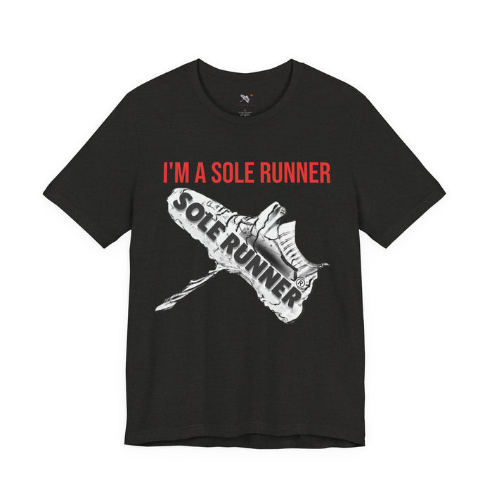 I'm A Sole Runner®: Unisex Jersey Short Sleeve Tee