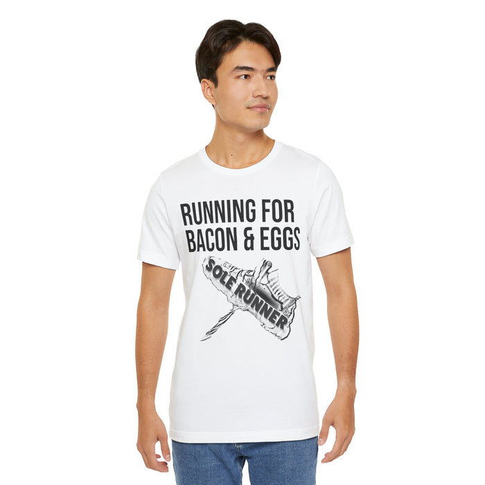 Running For Bacon & Eggs: Unisex Jersey Short Sleeve Tee