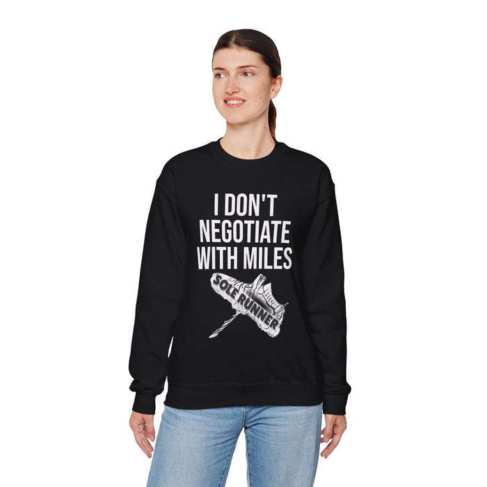 I Don't Negotiate With Miles: Unisex Heavy Blend™ Crewneck Sweatshirt