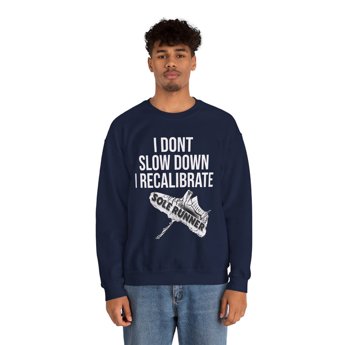 I Don't Slow Down. I Recalibrate: Unisex Heavy Blend™ Crewneck Sweatshirt