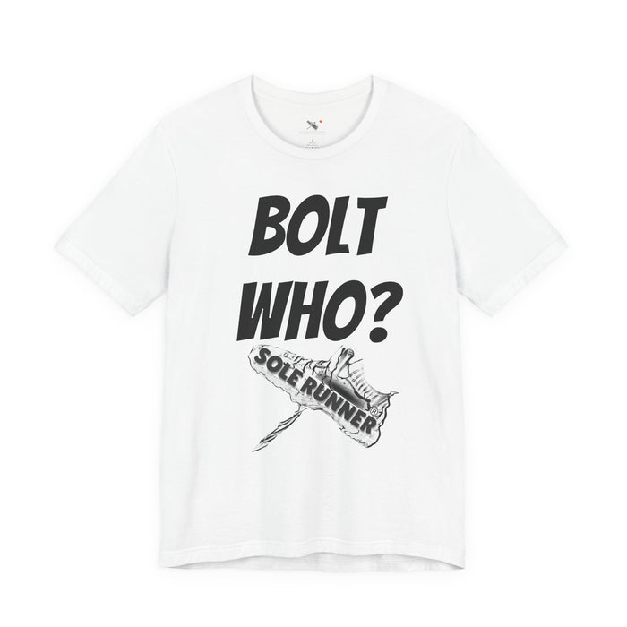 Bolt Who?: Unisex Jersey Short Sleeve Tee