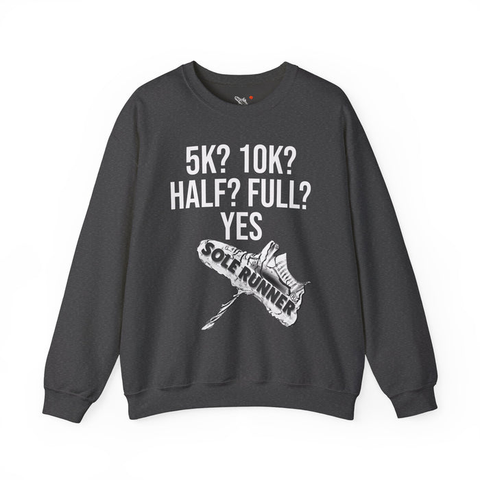 5k? 10k? Half? Full? Yes: Unisex Heavy Blend™ Crewneck Sweatshirt