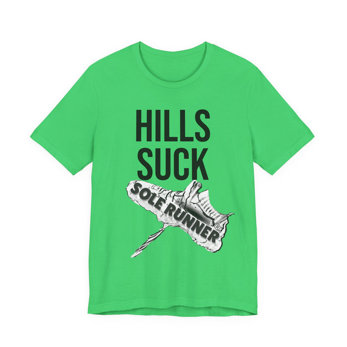 Hills Suck: Unisex Jersey Short Sleeve Tee