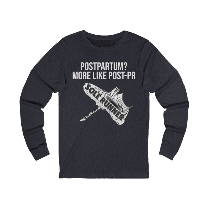 Postpartum? More Like Post-PR: Unisex Jersey Long Sleeve Tee