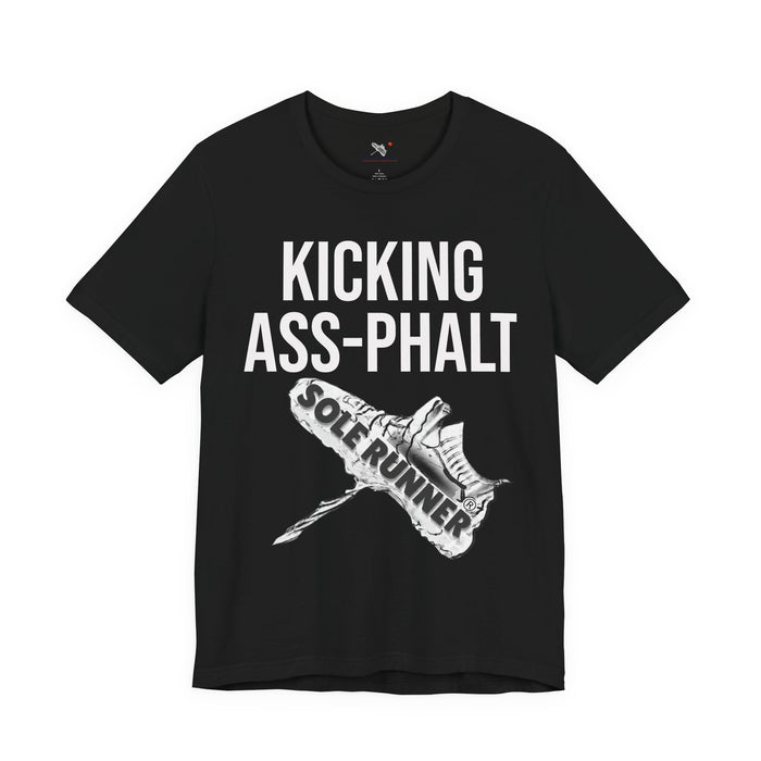 Kicking Ass-Phalt: Unisex Jersey Short Sleeve Tee