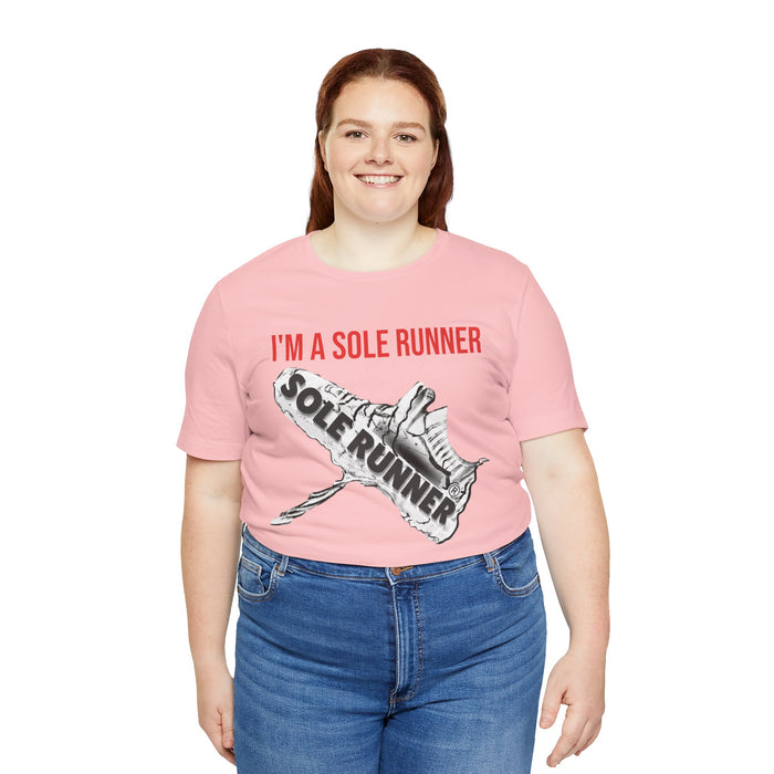 I'm A Sole Runner®: Unisex Jersey Short Sleeve Tee