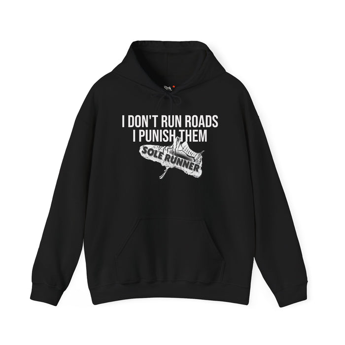 I Don't Run Roads. I Punish Them: Unisex Heavy Blend™ Hooded Sweatshirt