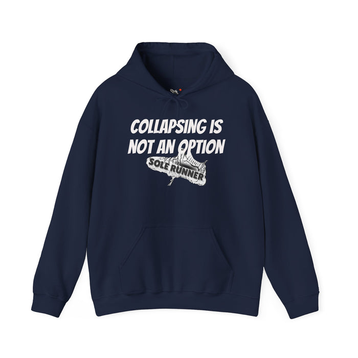 Collapsing Is Not An Option: Unisex Heavy Blend™ Hooded Sweatshirt