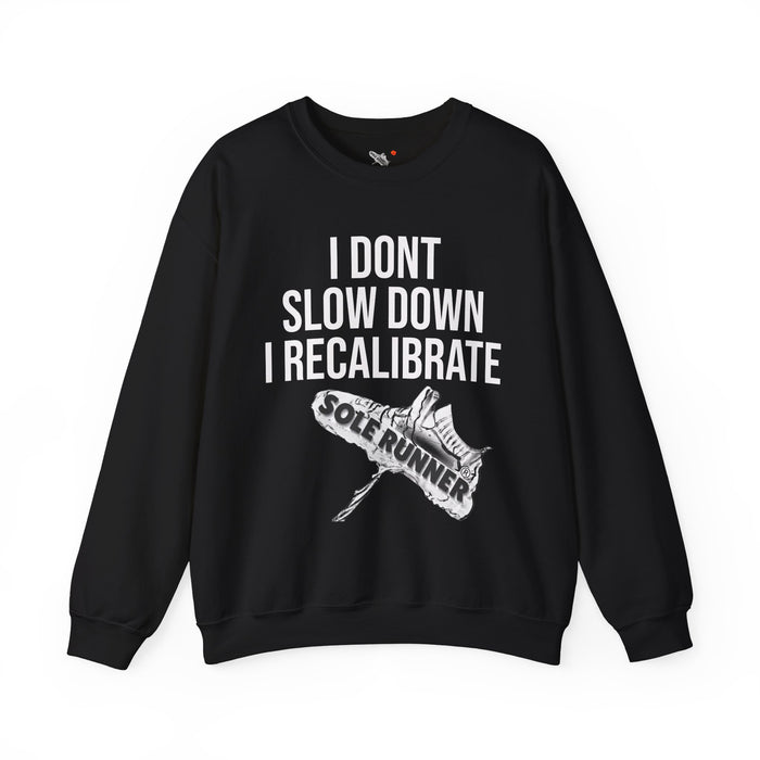 I Don't Slow Down. I Recalibrate: Unisex Heavy Blend™ Crewneck Sweatshirt