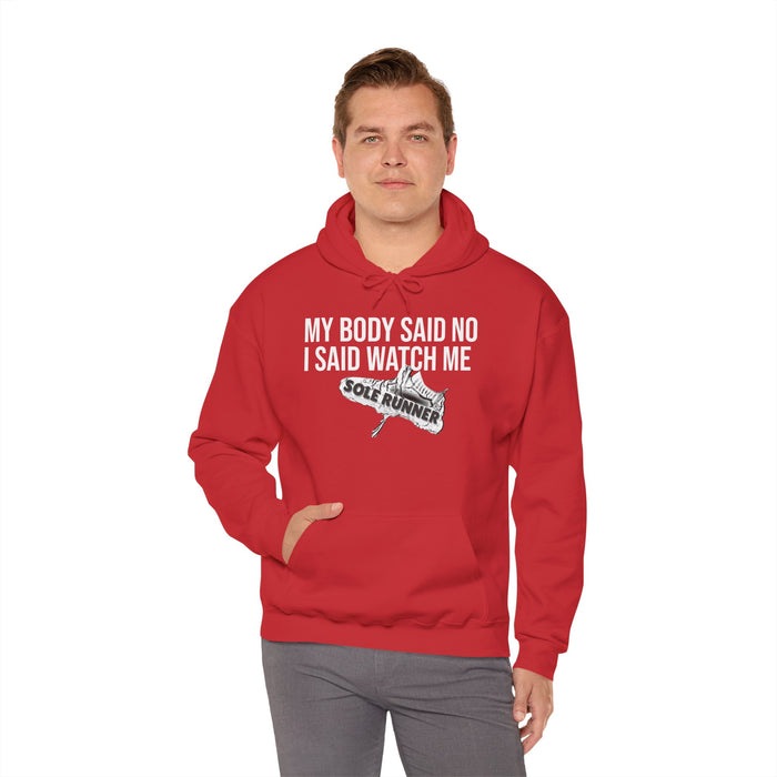 My Body Said No. I Said Watch Me: Unisex Heavy Blend™ Hooded Sweatshirt
