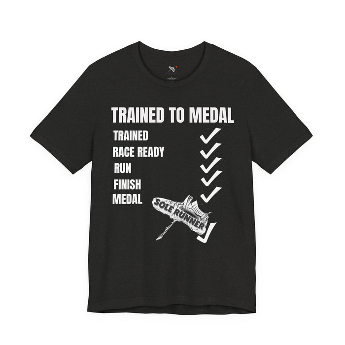 Trained To Medal: Unisex Jersey Short Sleeve Tee