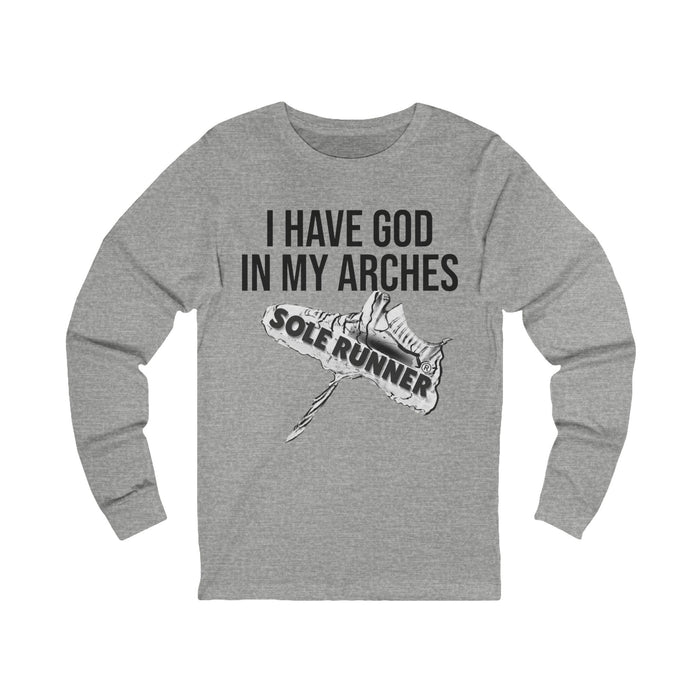 I Have God In My Arches: Unisex Jersey Long Sleeve Tee