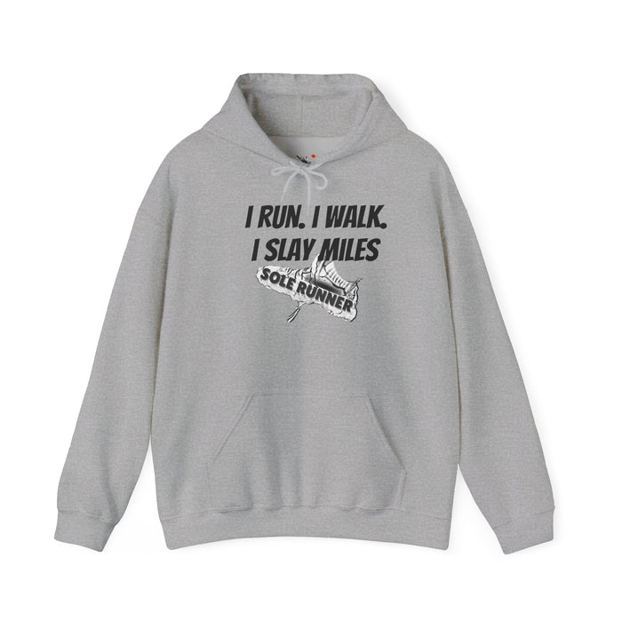 I Run. I Walk. I Slay Miles: Unisex Heavy Blend™ Hooded Sweatshirt