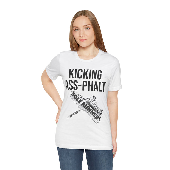 Kicking Ass-Phalt: Unisex Jersey Short Sleeve Tee