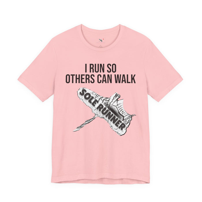 I Run So Others Can Walk: Unisex Jersey Short Sleeve Tee