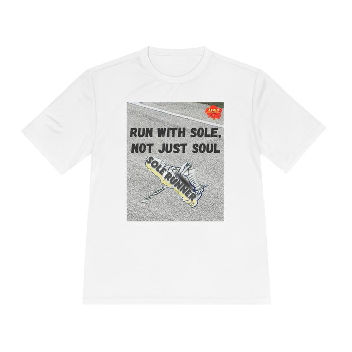 Run With Sole, Not Just Soul-Whimsical Moisture Wicking Unisex T-Shirt For Runners