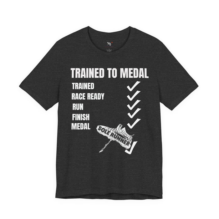 Trained To Medal: Unisex Jersey Short Sleeve Tee
