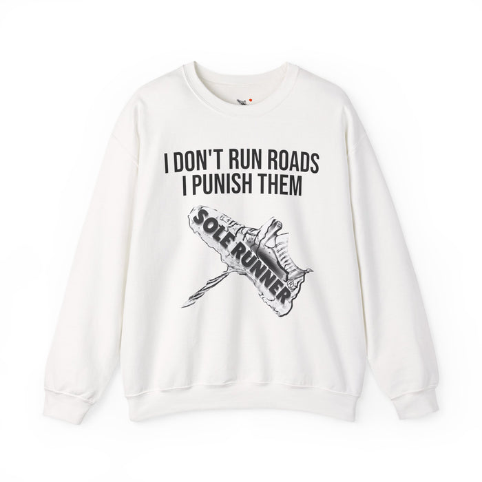 I Don't Run Roads. I Punish Them: Unisex Heavy Blend™ Crewneck Sweatshirt