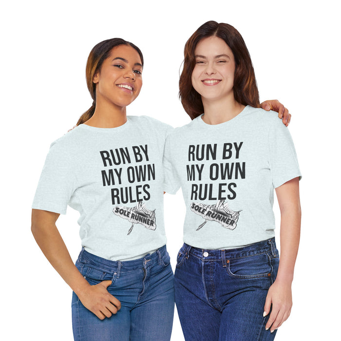 Run By My Own Rules-Sole Runner®: Unisex Jersey Short Sleeve Tee