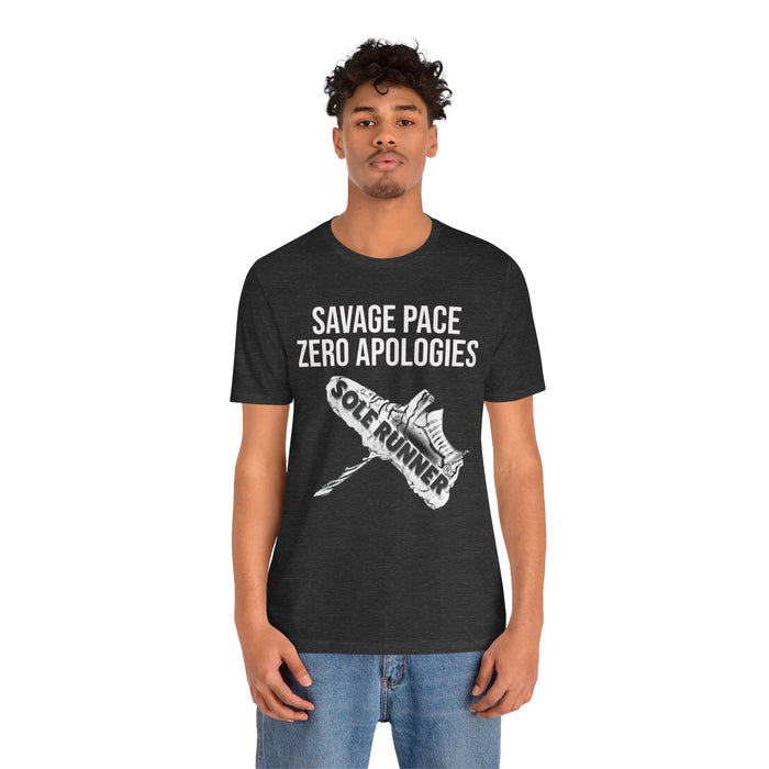 Savage Pace Zero Apologies: Unisex Jersey Short Sleeve Tee