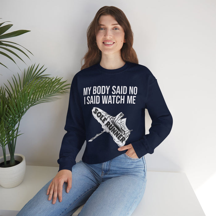 My Body Said No. I Said Watch Me: Unisex Heavy Blend™ Crewneck Sweatshirt