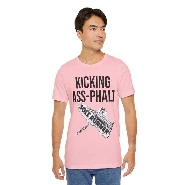 Kicking Ass-Phalt: Unisex Jersey Short Sleeve Tee