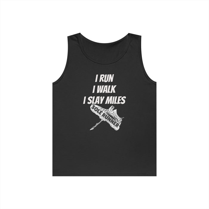 I Run. I Walk. I Slay Miles: Unisex Heavy Cotton Tank Top