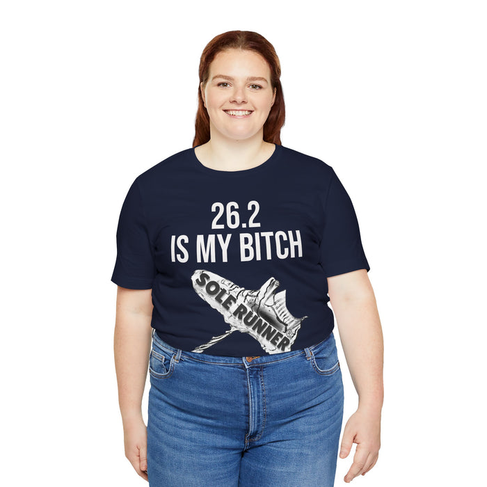 26.2 Is My Bitch: Unisex Jersey Short Sleeve Tee