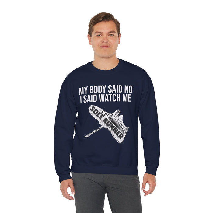 My Body Said No. I Said Watch Me: Unisex Heavy Blend™ Crewneck Sweatshirt