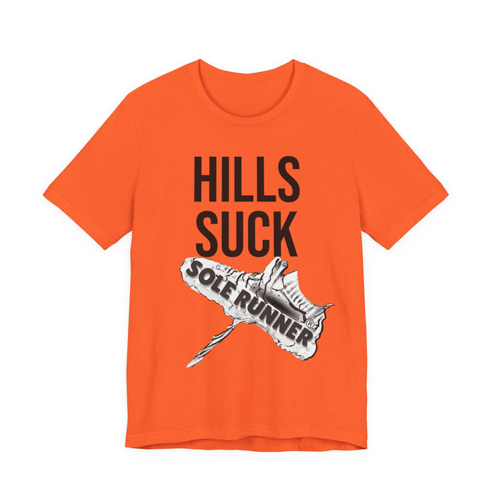 Hills Suck: Unisex Jersey Short Sleeve Tee