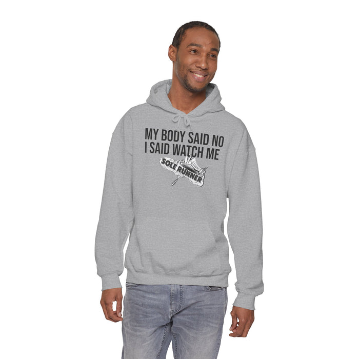 My Body Said No. I Said Watch Me: Unisex Heavy Blend™ Hooded Sweatshirt