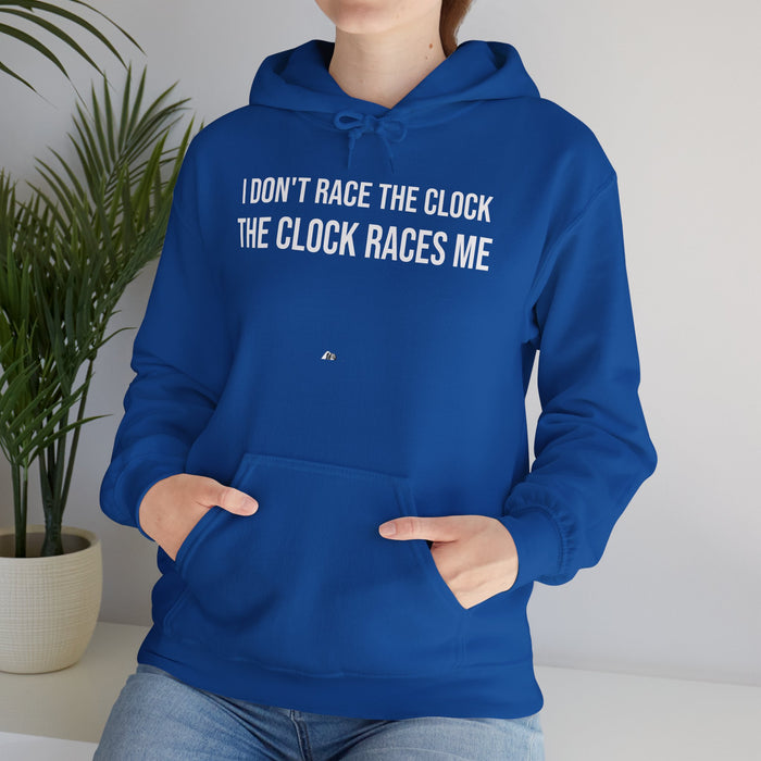 I Don't Race The Clock. The Clock Races Me: Unisex Heavy Blend™ Hooded Sweatshirt