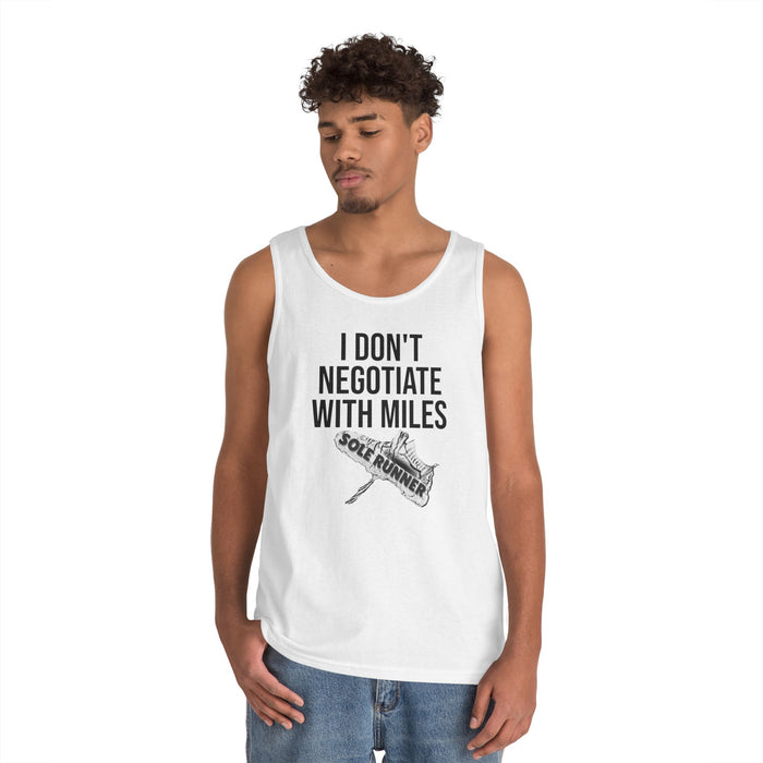 I Don't Negotiate With Miles: Unisex Heavy Cotton Tank Top