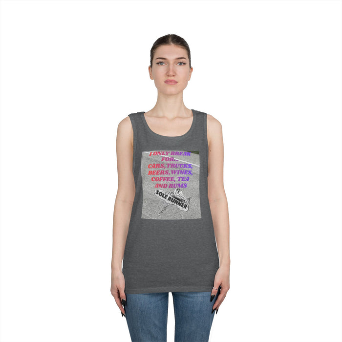 I Only Run For Cars, Trucks, Beers, Wines, Coffee, Tea, And Rums: Unisex Heavy Cotton Tank Top
