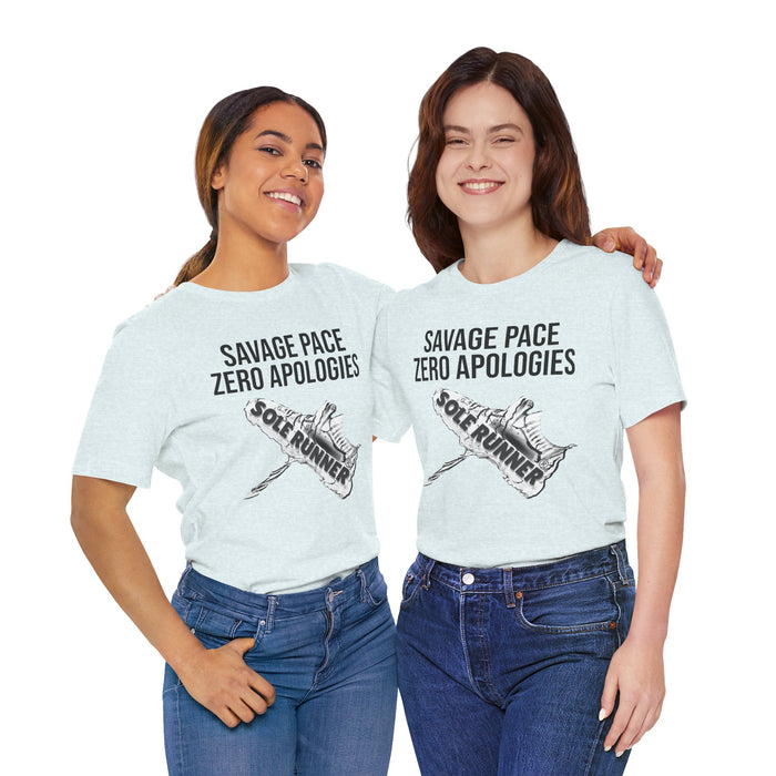 Savage Pace Zero Apologies: Unisex Jersey Short Sleeve Tee