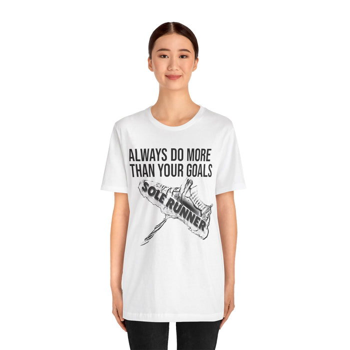 Always Do More Than Your Goal: Unisex Jersey Short Sleeve Tee