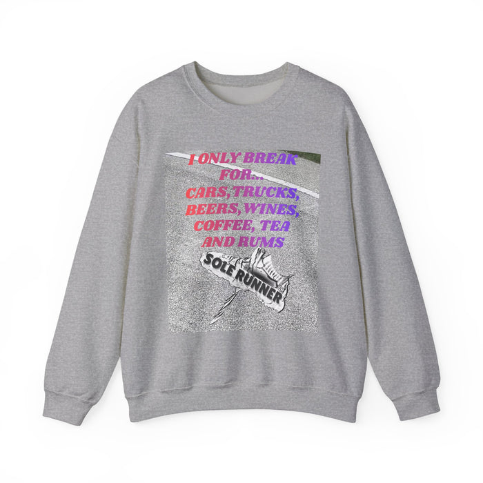 I Only Break For Cars, Trucks, Beers, Wines. Coffee, Tea, and Rums: Unisex Heavy Blend™ Crewneck Sweatshirt