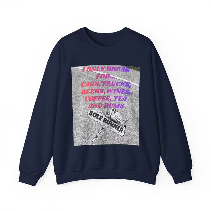 I Only Break For Cars, Trucks, Beers, Wines. Coffee, Tea, and Rums: Unisex Heavy Blend™ Crewneck Sweatshirt