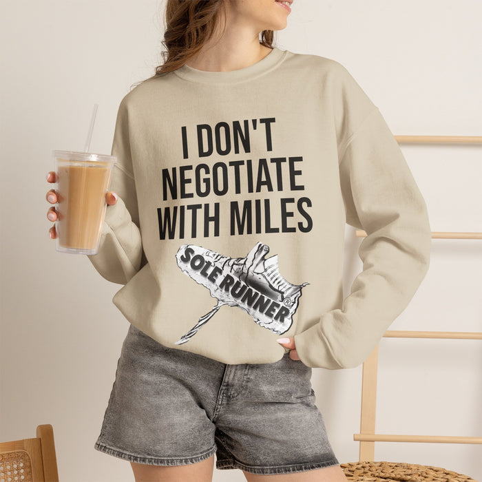 I Don't Negotiate With Miles: Unisex Heavy Blend™ Crewneck Sweatshirt