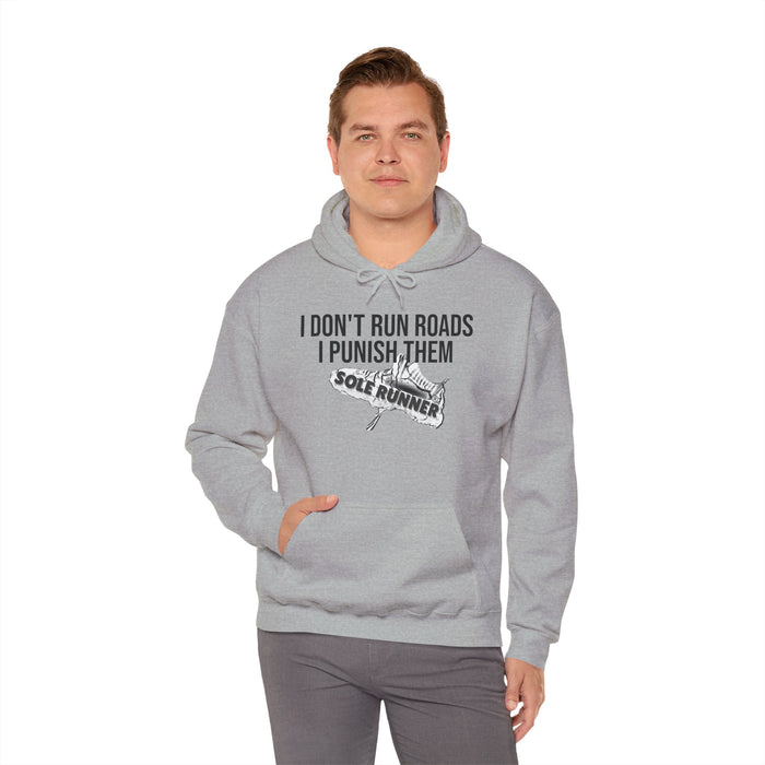 I Don't Run Roads. I Punish Them: Unisex Heavy Blend™ Hooded Sweatshirt