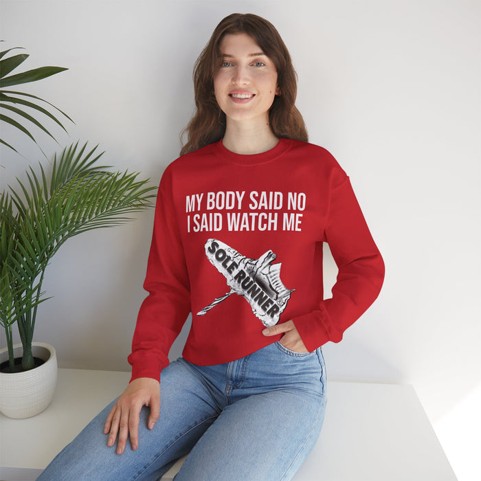My Body Said No. I Said Watch Me: Unisex Heavy Blend™ Crewneck Sweatshirt